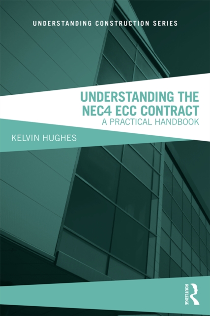 Understanding the NEC4 ECC Contract : A Practical Handbook, PDF eBook