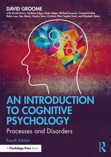An Introduction to Cognitive Psychology : Processes and Disorders, EPUB eBook