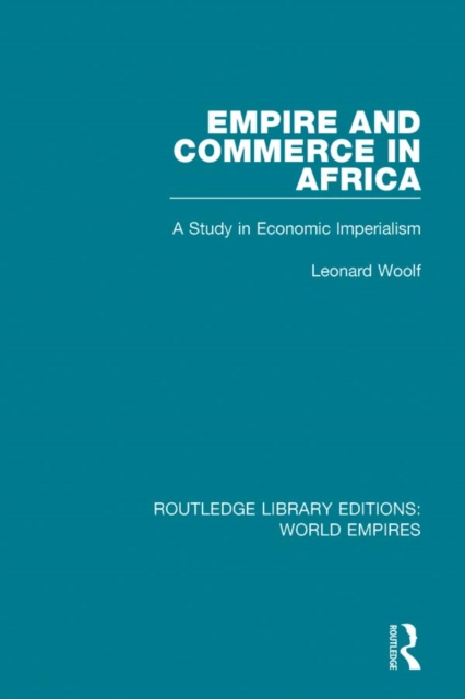 Empire and Commerce in Africa : A Study in Economic Imperialism, PDF eBook