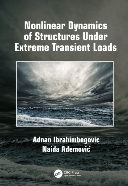 Nonlinear Dynamics of Structures Under Extreme Transient Loads, PDF eBook