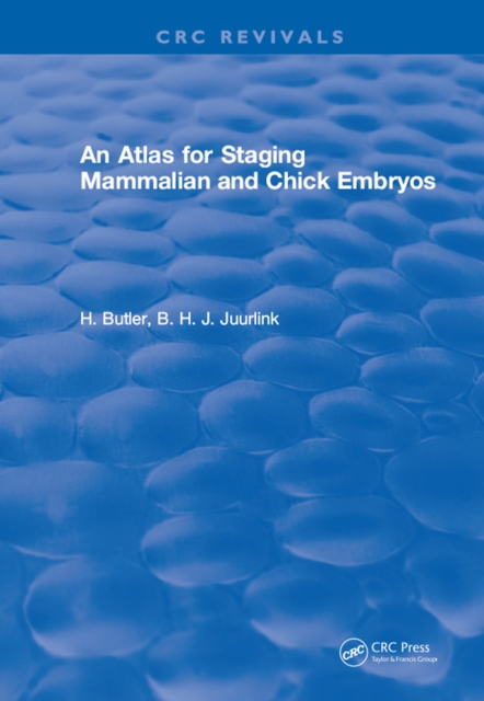 An Atlas for Staging Mammalian and Chick Embryos, PDF eBook