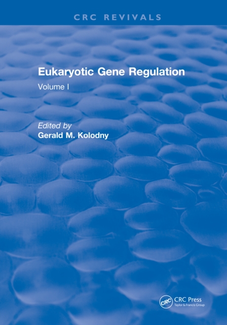 Eukaryotic Gene Regulation : Volume I, PDF eBook