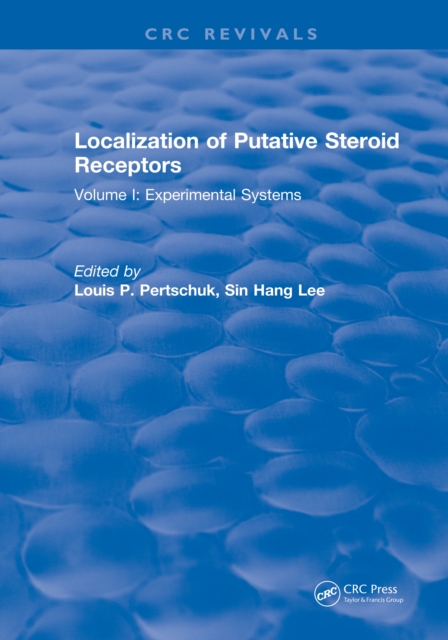Localization Of Putative Steroid Receptors : Volume I: Experimental Systems, PDF eBook