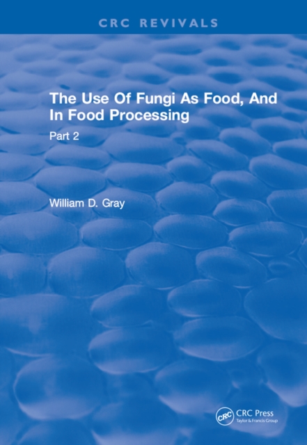 Use Of Fungi As Food : Volume 2, EPUB eBook