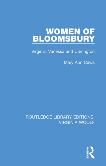 Women of Bloomsbury : Virginia, Vanessa and Carrington, EPUB eBook