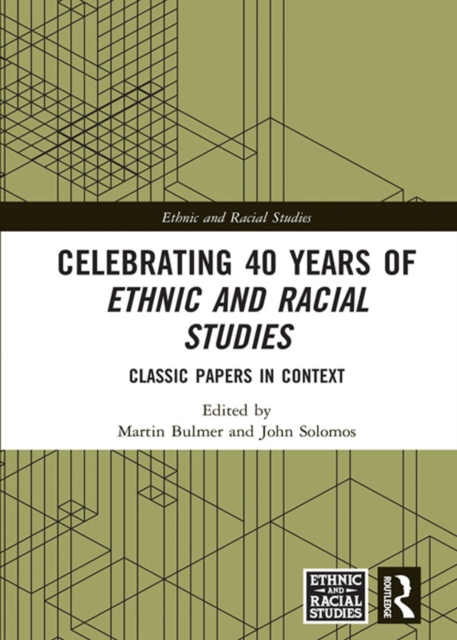 Celebrating 40 Years of Ethnic and Racial Studies : Classic Papers in Context, EPUB eBook
