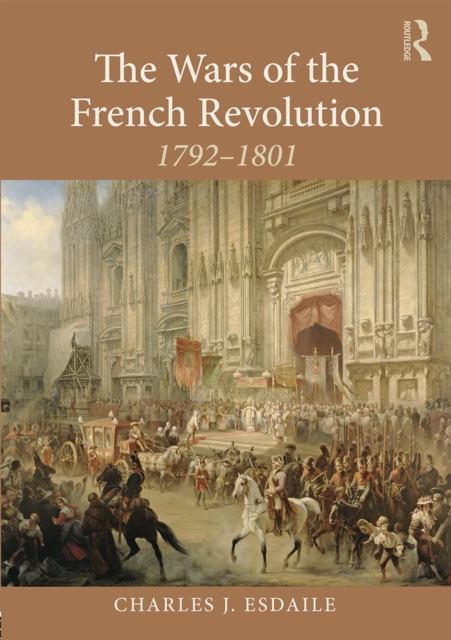 The Wars of the French Revolution : 1792-1801, EPUB eBook