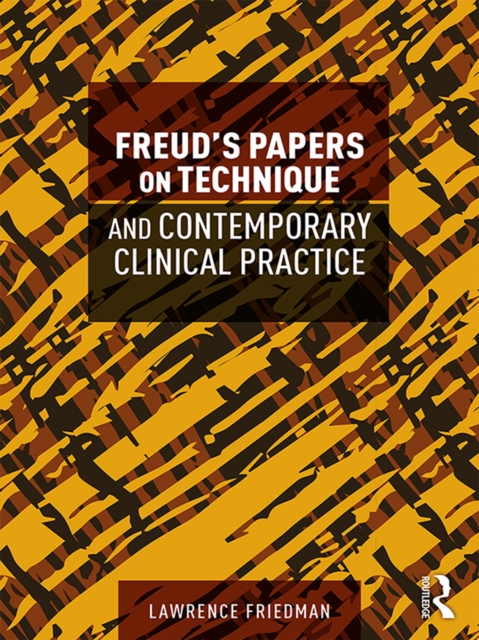 Freud's Papers on Technique and Contemporary Clinical Practice, PDF eBook