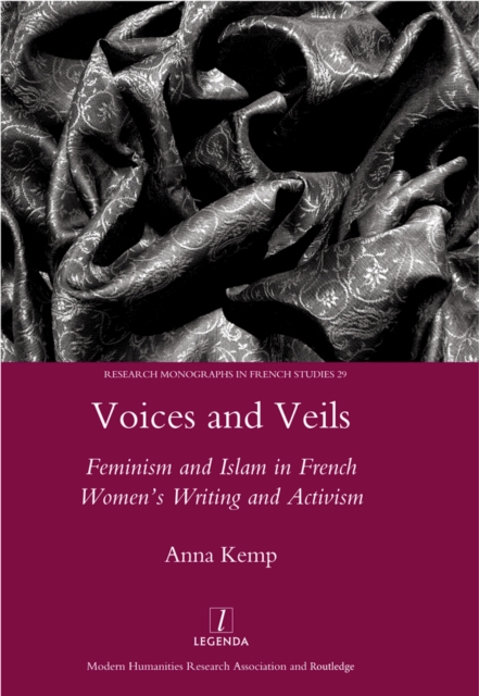 Voices and Veils : Feminism and Islam in French Women's Writing and Activism, EPUB eBook