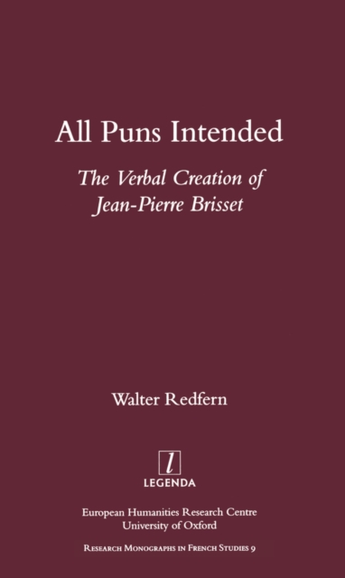 All Puns Intended : The Verbal Creation of Jean-Pierre Brisset, PDF eBook