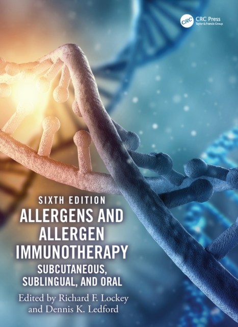 Allergens and Allergen Immunotherapy : Subcutaneous, Sublingual, and Oral, PDF eBook