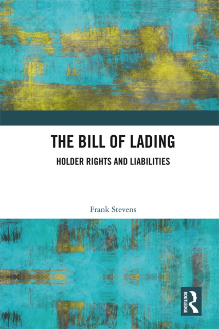 The Bill of Lading : Holder Rights and Liabilities, EPUB eBook
