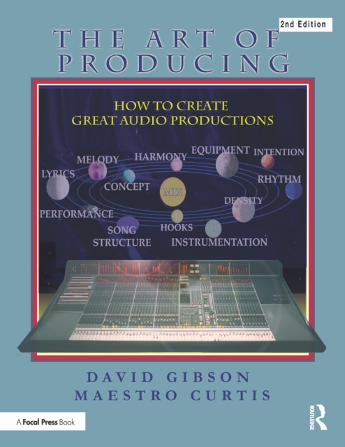 The Art of Producing : How to Create Great Audio Projects, PDF eBook