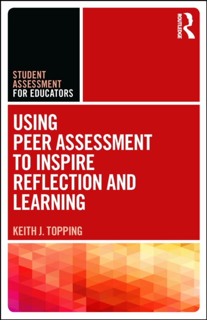 Using Peer Assessment to Inspire Reflection and Learning, PDF eBook