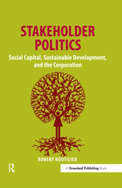 Stakeholder Politics : Social Capital, Sustainable Development, and the Corporation, EPUB eBook