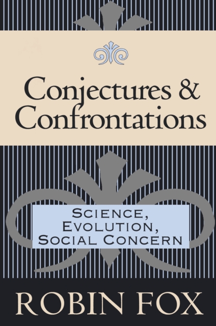 Conjectures and Confrontations : Science, Evolution, Social Concern, PDF eBook