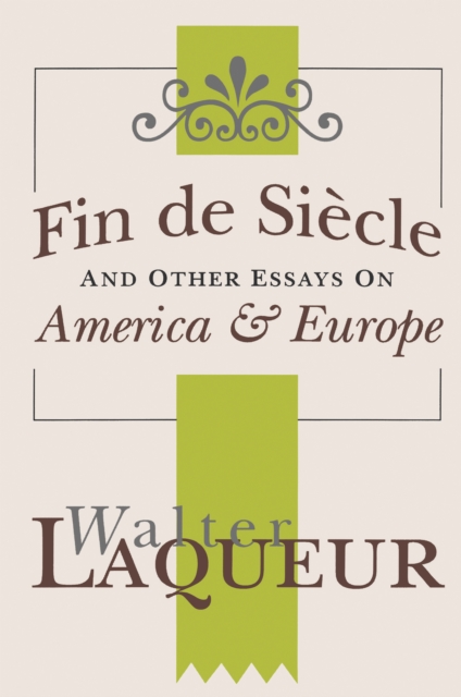 Fin de Siecle and Other Essays on America and Europe, EPUB eBook