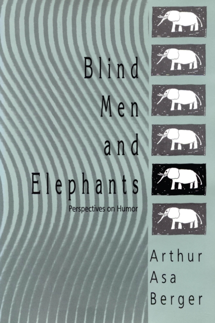Blind Men and Elephants : Perspectives on Humor, PDF eBook