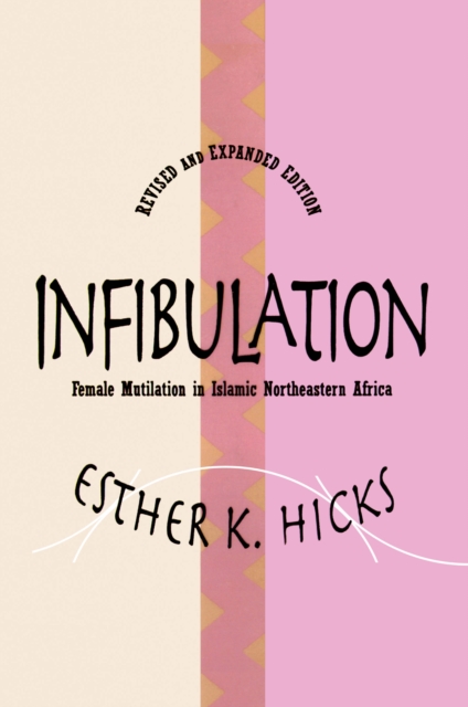 Infibulation : Female Mutilation in Islamic Northeastern Africa, EPUB eBook