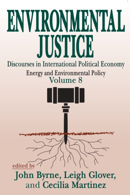 Environmental Justice : International Discourses in Political Economy, PDF eBook