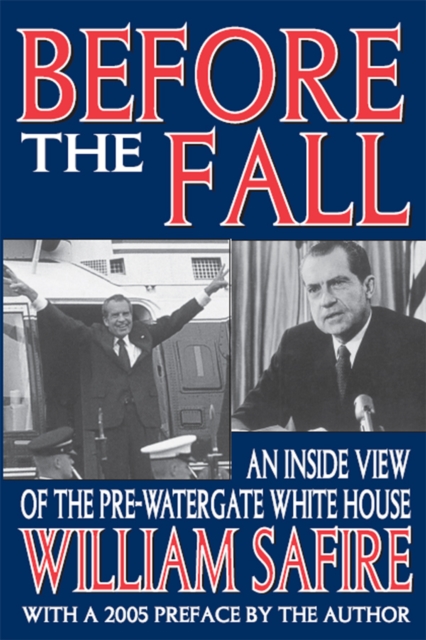 Before the Fall : An Inside View of the Pre-Watergate White House, EPUB eBook