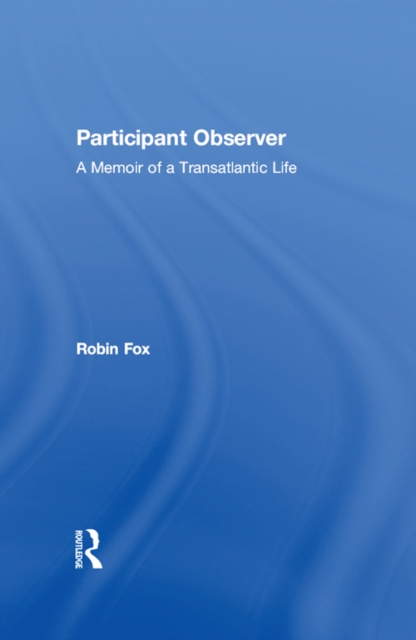 Participant Observer : A Memoir of a Transatlantic Life, PDF eBook
