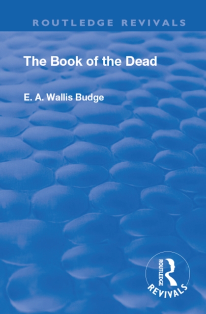 Revival: Book Of The Dead (1901) : An English translation of the chapters, hymns, etc., EPUB eBook