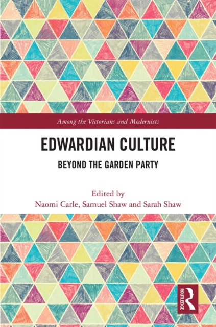 Edwardian Culture : Beyond the Garden Party, EPUB eBook