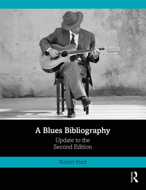 A Blues Bibliography : Second Edition: Volume 2, EPUB eBook