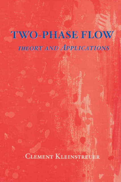 Two-Phase Flow : Theory and Applications, EPUB eBook