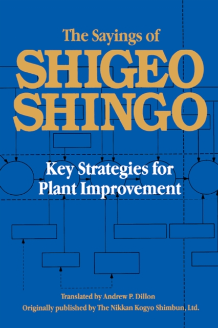 The Sayings of Shigeo Shingo : Key Strategies for Plant Improvement, EPUB eBook