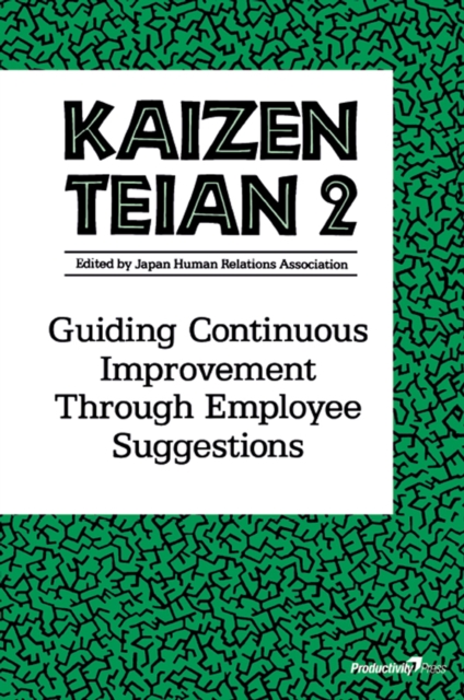 Kaizen Teian 2 : Guiding Continuous Improvement Through Employee Suggestions, EPUB eBook