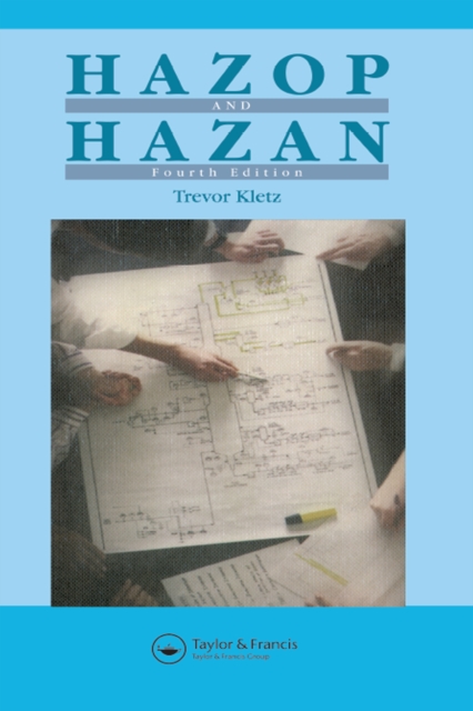 Hazop & Hazan : Identifying and Assessing Process Industry Hazards, Fouth Edition, PDF eBook