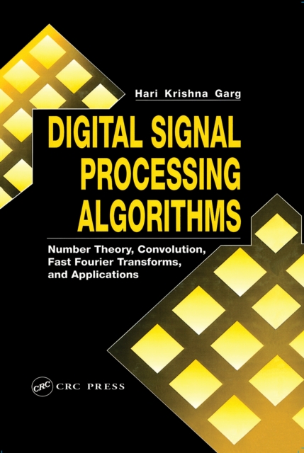 Digital Signal Processing Algorithms : Number Theory, Convolution, Fast Fourier Transforms, and Applications, EPUB eBook