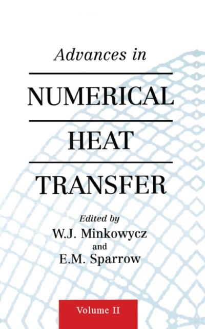 Advances in Numerical Heat Transfer, Volume 2, PDF eBook
