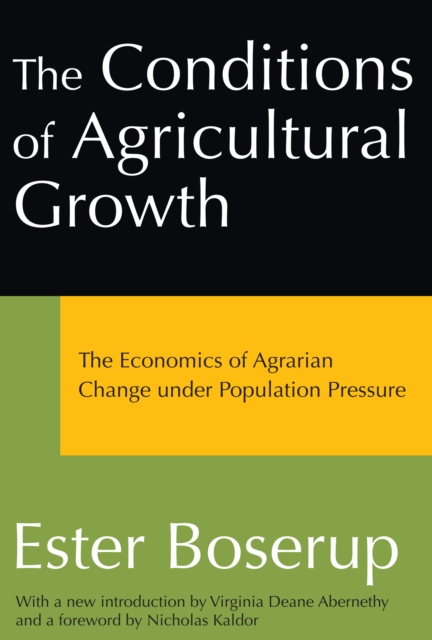 The Conditions of Agricultural Growth : The Economics of Agrarian Change Under Population Pressure, EPUB eBook