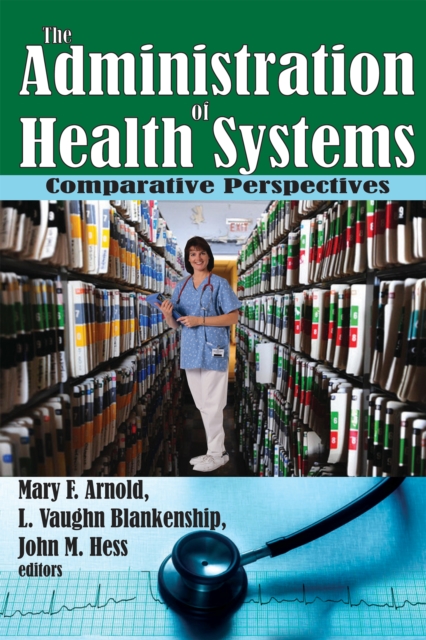 The Administration of Health Systems : Comparative Perspectives, PDF eBook