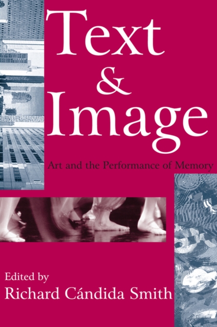 Text and Image : Art and the Performance of Memory, EPUB eBook