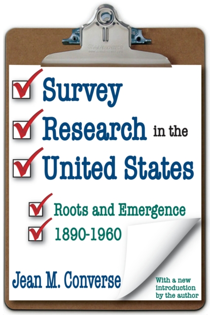 Survey Research in the United States : Roots and Emergence 1890-1960, PDF eBook