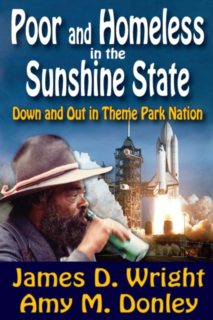 Poor and Homeless in the Sunshine State : Down and Out in Theme Park Nation, EPUB eBook