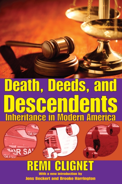 Death, Deeds, and Descendents : Inheritance in Modern America, EPUB eBook