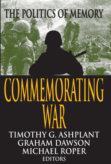 Commemorating War : The Politics of Memory, PDF eBook