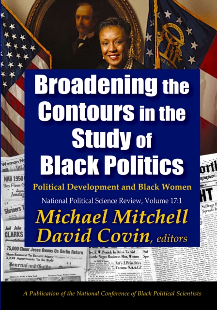 Broadening the Contours in the Study of Black Politics : Political Development and Black Women, EPUB eBook