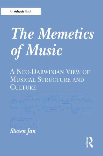 The Memetics of Music : A Neo-Darwinian View of Musical Structure and Culture, EPUB eBook