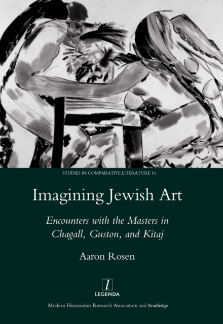 Imagining Jewish Art : Encounters with the Masters in Chagall, Guston, and Kitaj, PDF eBook