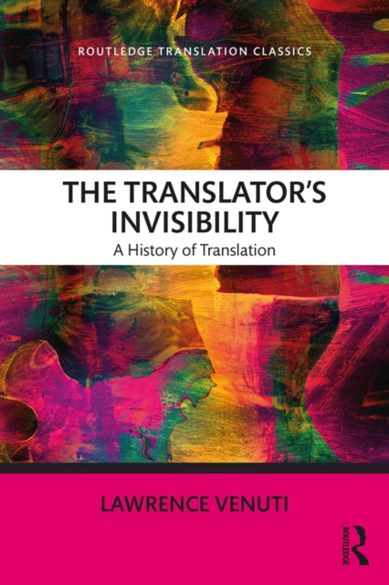 The Translator's Invisibility : A History of Translation, PDF eBook