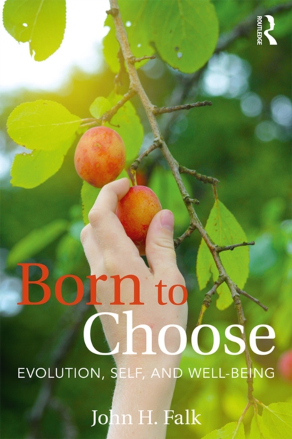 Born to Choose : Evolution, Self, and Well-Being, EPUB eBook