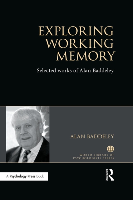 Exploring Working Memory : Selected works of Alan Baddeley, EPUB eBook