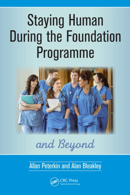 Staying Human During the Foundation Programme and Beyond : How to thrive after medical school, EPUB eBook