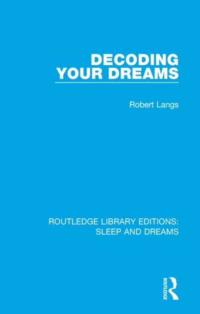 Decoding Your Dreams : A Revolutionary Technique for Understanding Your Dreams, PDF eBook